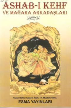 Ashabı Kehf ve Mağara Arkadaşları, Hüseyin Aşık, Mustafa Varlı
