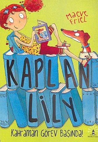 Kaplan Lily - Kahraman Görev Başında!, Maeve Friel