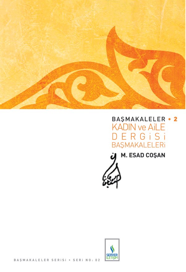 Başmakaleler-2 (Kadın ve Aile Dergisi Başmakaleri)