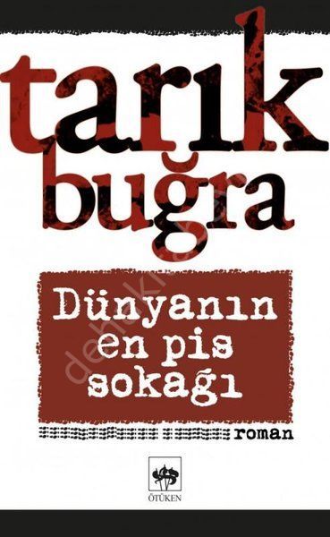 Dünyanın En Pis Sokağı, Tarık Buğra
