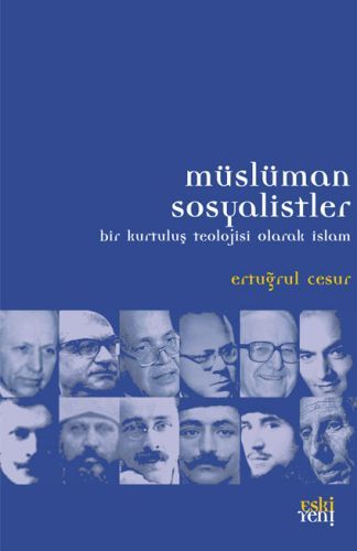 Müslüman Sosyalistler -Bir Kurtuluş Teolojisi Olarak İslam-, Ertuğrul Cesur