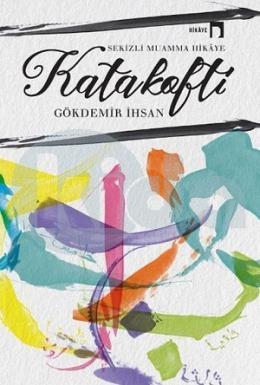 Katakofti Sekizli Muamma Hikaye, Gökdemir İhsan