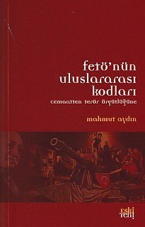 Fetönün Uluslararası Kodları-Cemaatten Terör Örgütlüğüne, Eskiyeni Yayınları