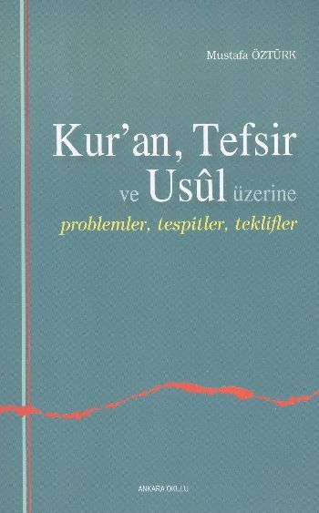 Kuran Tefsir Ve Usul Üzerine, Ankara Okulu Yayınları