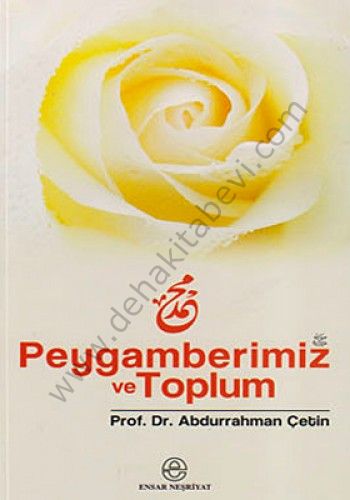 Peygamberimiz ve Toplum, Abdurrahman Çetin