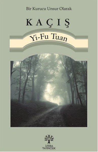 Bir Kurucu Unsur Olarak Kaçış, Yi Fu Tuan