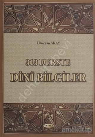 313 Derste Dini Bilgiler, Hüseyin Akay, Kevser Yayınları