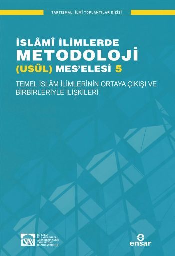 İslami İlimlerde Metodoloji Usül Mes'elesi - 5, İlyas Çelebi