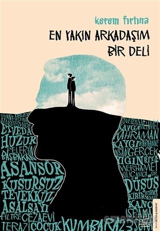 En Yakın Arkadaşım Bir Deli, Kerem Fırtına