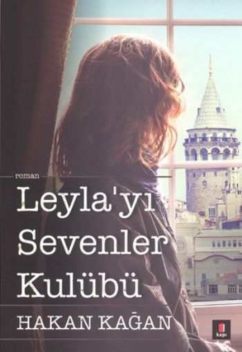 Leyla'yı Sevenler Kulübü, Hakan Kağan