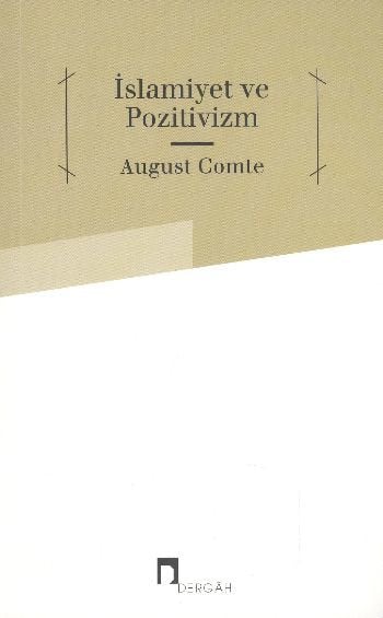 İslamiyet ve Pozitivizm, Auguste Comte