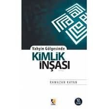 Vahyin Gölgesinde Kimlik İnşası