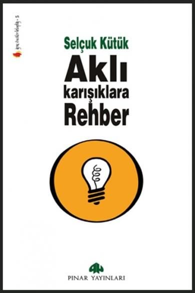 Aklı Karışıklara Rehber