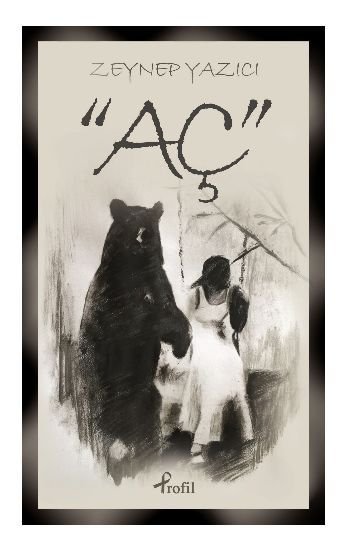 Aç, Zeynep Yazıcı