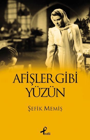 Afişler Gibi Yüzün, Şefik Memiş