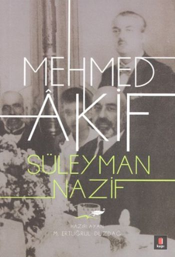 Mehmed Âkif, Süleyman Nazif