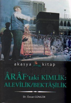 Araf'taki Kimlik: Alevilik Bektaşilik, Dr. Özcan Güngör