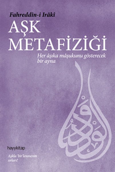 Aşk Metafiziği, Fahreddin i Iraki
