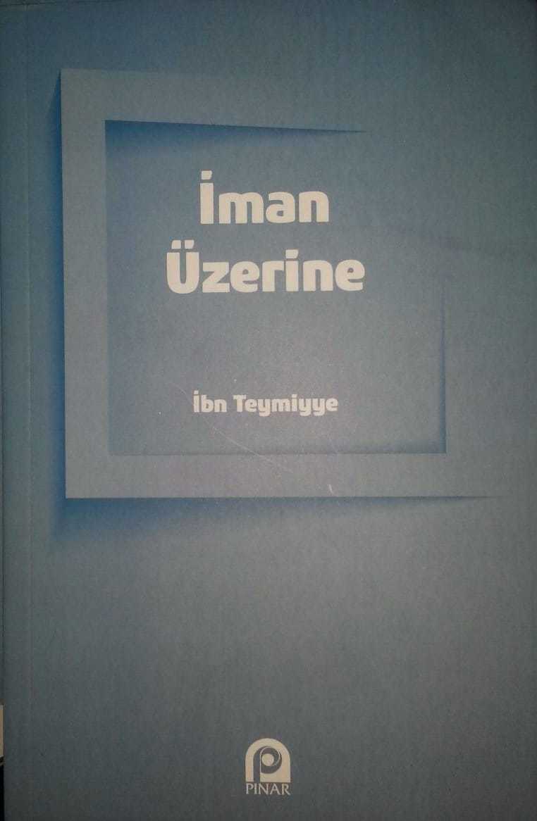 İman Üzerine, İbn Teymiyye