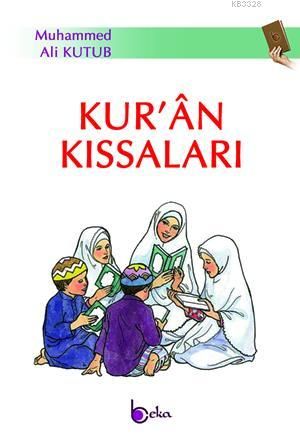 Kuran Kıssaları, Muhammed Kutup, Beka Yayınları