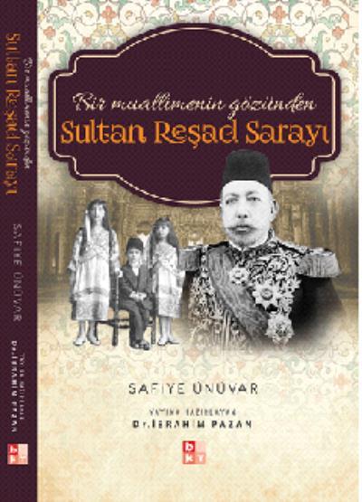 Sultan Reşad Sarayı - Bir Muallimenin Gözünden-
