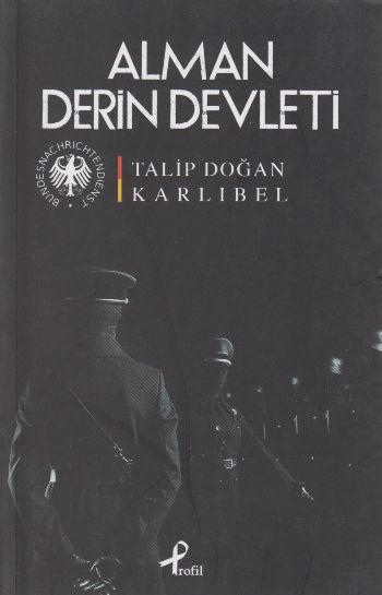 Alman Derin Devleti, Talip Doğan Karlıbel