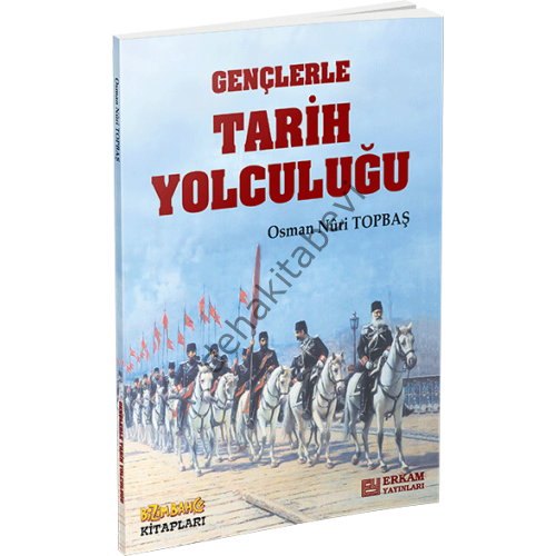 Gençlerle Tarih Yolculuğu, Erkam Yayınları