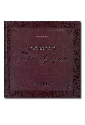 Tefekkür Gezileri (Her Şeyin Hikayesini Merak Eden Adam)