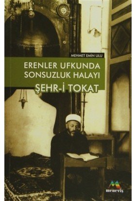 Erenler Ufkunda Sonsuzluk Halayı Şehr-i Tokat, Mehmet Emin ULU