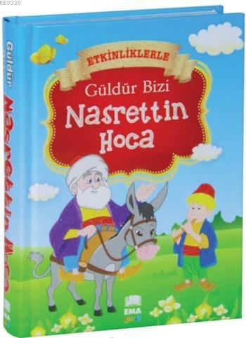 Güldür Bizi Nasrettin Hoca - Ciltli, Ema Çocuk
