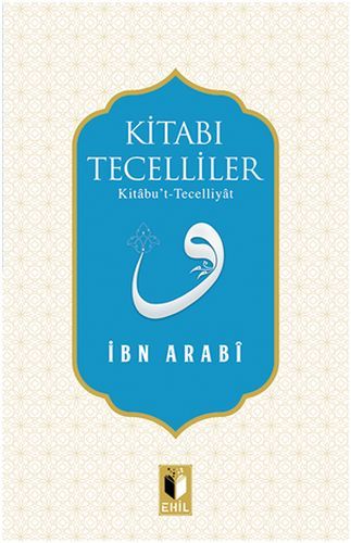 Kitabı Tecelliler, Ehil Yayınları