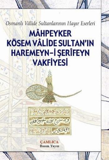 Mahpeyker Kösem Valide Sultan'ın Haremeyn-i Şerifeyn Vakfiyesi, Çamlıca