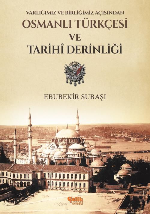 Osmanlı Türkçesi ve Tarihi Derinliği, Ebubekir Subaşı