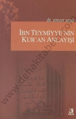 İbn-i Teymiyyenin Kuran Anlayışı