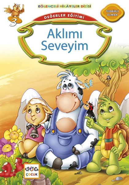 Değerler Eğitimi - Aklımı Seveyim; Eğlenceli Hikâyeler Dizisi, Tedbirli Olmak, Kemal Seyyit