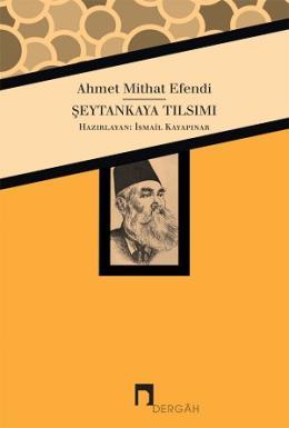 Şeytankaya Tılsımı, Ahmet Mithat Efendi