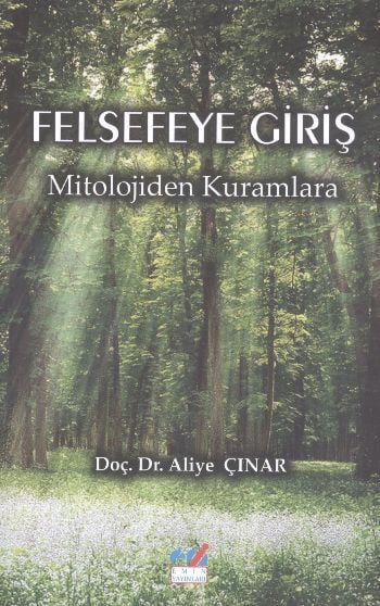 Felsefeye Giriş; Mitolojiden Kuramlara