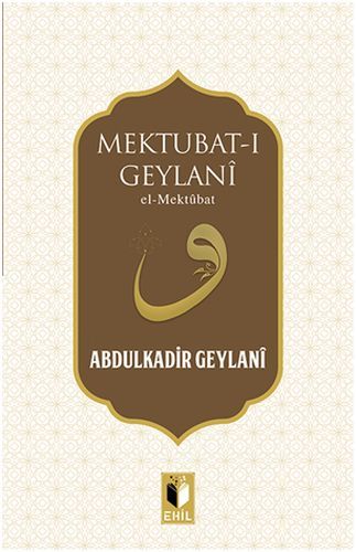 Mektubatı Geylani, Ehil Yayınları