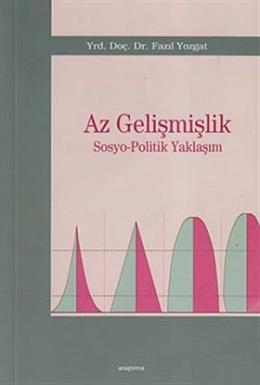 Az Gelişmişlik; Sosyo-Politik Yaklaşım, Araştırma Yayınları