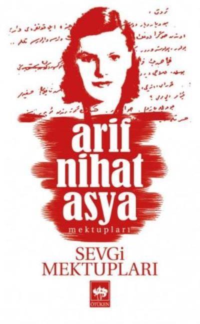 Sevgi Mektupları, Arif Nihat Asya