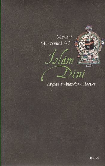 İslam Dini, Mevlana Muhammed Ali, İşaret Yayınları