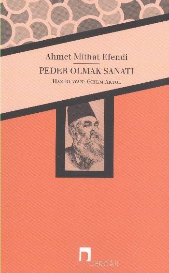 Peder Olmak Sanatı, Ahmet Mithat Efendi