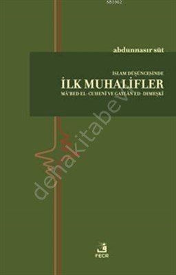 İslam Düşüncesinde İlk Muhalifler, Abdunnasır Süt
