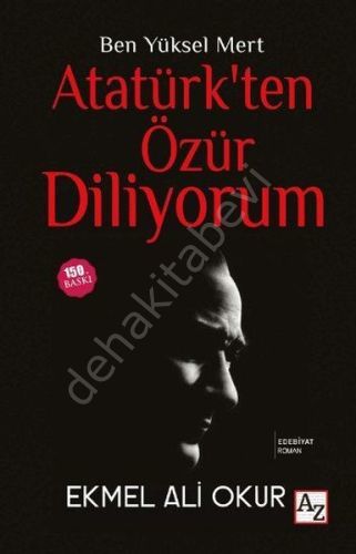 Ben Yüksel Mert Atatürk'ten Özür Diliyorum, Ekmel Ali Okur