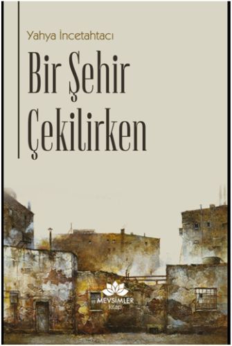 Bir Şehir Çekilirken, Mevsimler Kitap