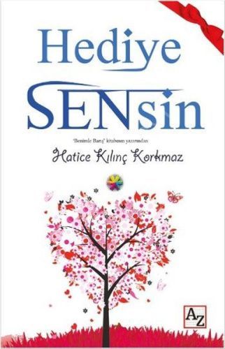 Hediye Sensin, Hatice Kılınç Korkmaz