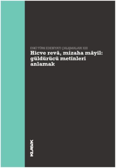 Hicve Reva, Mizaha Mayil Güldürücü Metinleri Anlamak Eski Türk Edebiyatı Çalışmaları 13