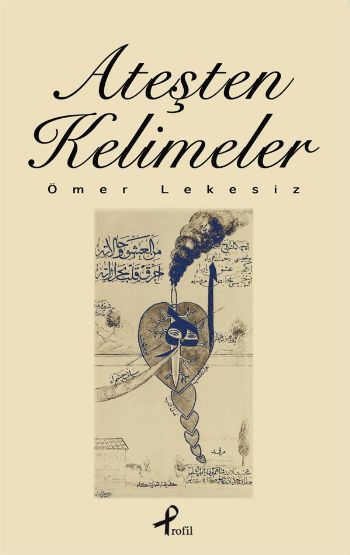 Ateşten Kelimeler, Ömer Lekesiz