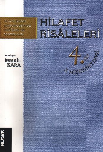 Hilafet Risaleleri 4.Cilt II.Meşrutiyet Devri