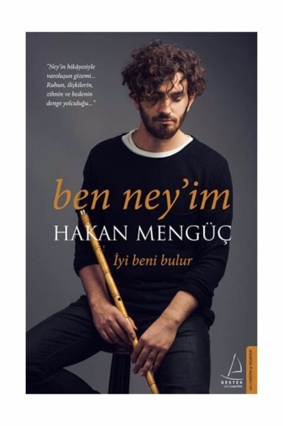 Ben Ney’im, Hakan Mengüç, Destek Yayınları